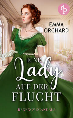 Eine Lady auf der Flucht (© unter Verwendung von Elementen von
PeriodImages.com: © Mary Chronis, VJ Dunraven Productions & PeriodImages.com
adobe.firefly.com: © Christin Peulecke) Eine Lady auf der Flucht Cover