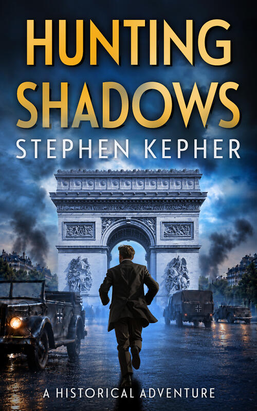 Hunting Shadows Cover with man running towards Arc de Triomphe in World War II Paris