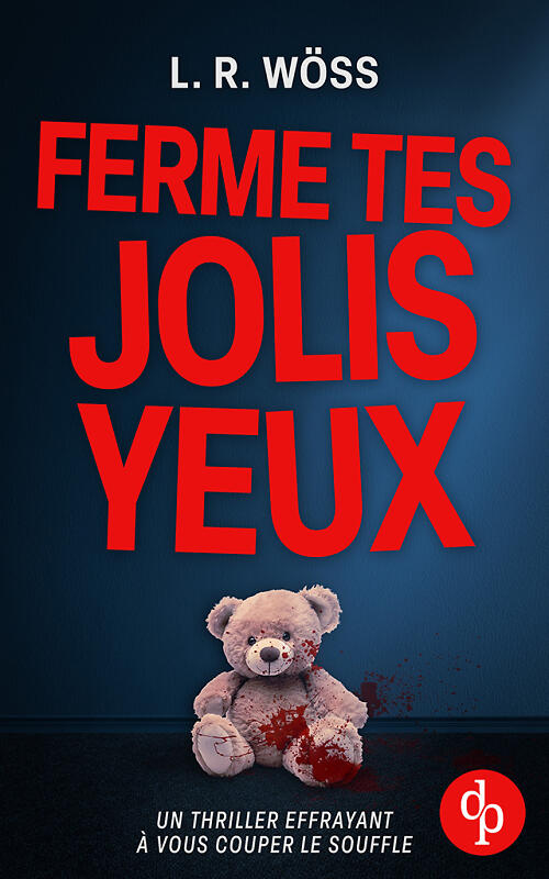 couverture de l'e-book ferme tes jolis yeux, ours en peluche couvert de sang devant un fond noir
