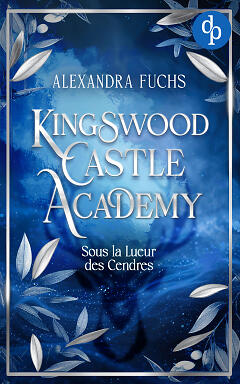 Kingswood Castle Academy : Sous la Lueur des Cendres couverture style romantasy