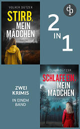 Stirb, mein Mädchen & Schlafe ein, mein Mädchen Cover