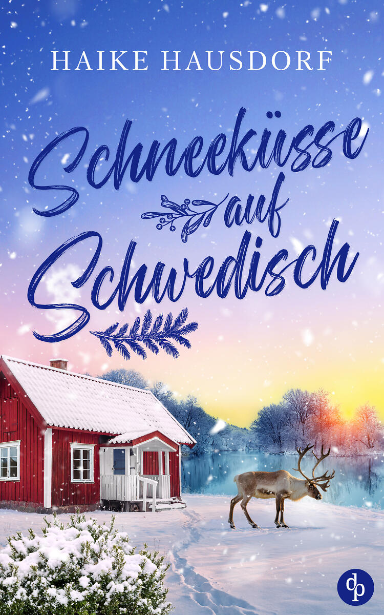 Schneeküsse auf Schwedisch Cover. Zeigt ein rotes Holzhaus vor einer schneebedeckten Landschaft mit See und Wald im Hintergrund. Eine tiefstehende Sonne mit gelbem Schein und ein Rentier, das neben dem Haus steht