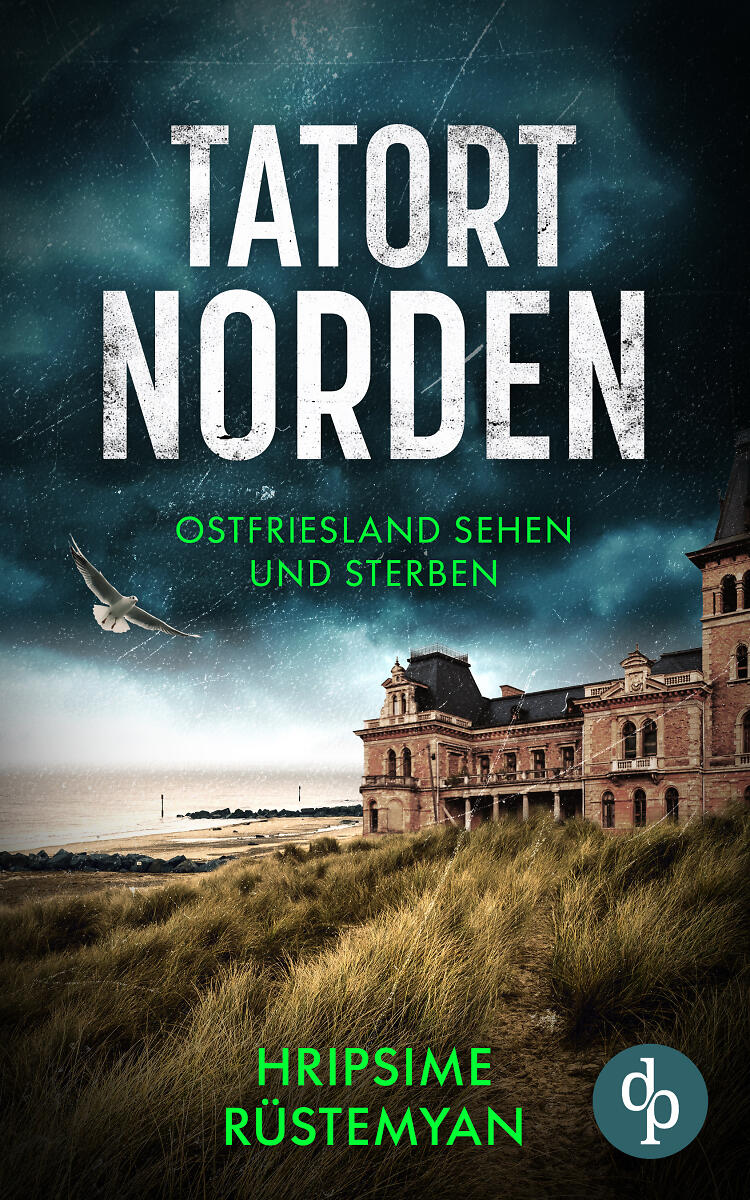 Tatort Norden – Ostfriesland sehen und sterben Cover