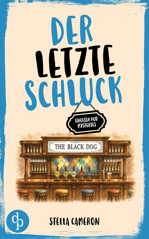 Der letzte Schluck Cover mit typisch britischer Pubtheke und knallig-blauer Titeleli