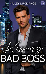 Kiss my Bad Boss Cover. Zeigt einen Mann im Anzug vor einer nächtlichen Skyline