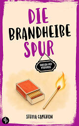 Die brandheiße Spur Cover mit illustriertem Streichholzschächtelchen und brennendem Streichholz