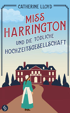 Miss Harrington und die tödliche Hochzeitsgesellschaft mit illustrierter Figur vor britischem Herrenhaus