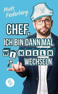 Chef, ich bin dann mal Windeln wechseln Cover