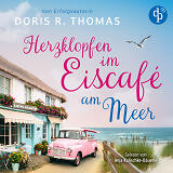 Herzklopfen im Eiscafé am Meer Audiobook Cover