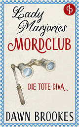Die tote Diva (© Unter Verwendung von Motiven von:
Adobe Firefly
shutterstock.com: © Elise design.co) Die tote Diva Cover