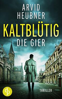 Kaltblütig die Gier (© unter Verwendung von Motiven von
shutterstock.com: © Sean Pavone
stock.adobe.com: © peangdao , © trahko
neo-stock.com: © Tom Parsons) Kaltblütig die Gier (Cover)