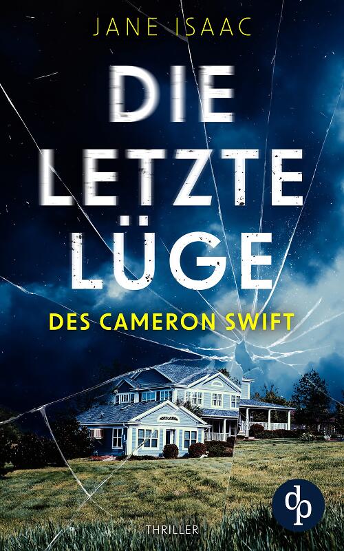 Die letzte Lüge des Cameron Swift Cover