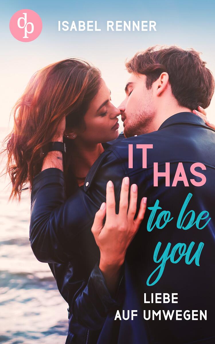 It has to be you – Liebe auf Umwegen Cover