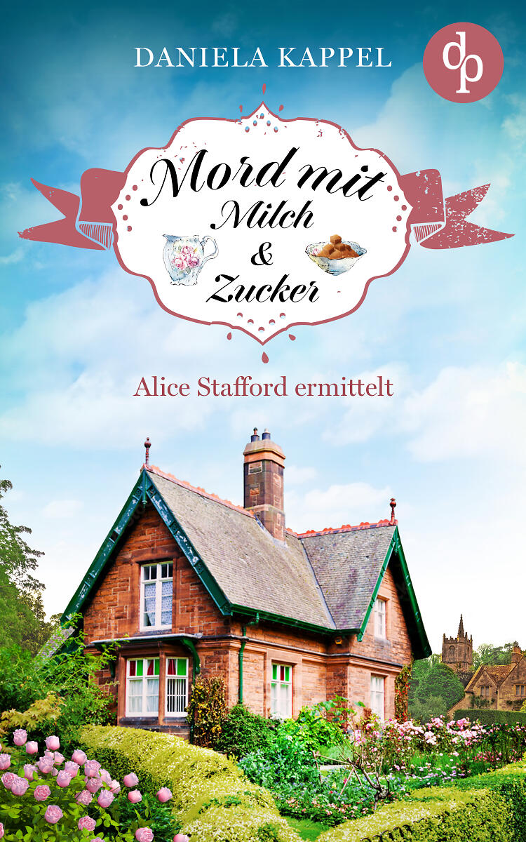 Mord mit Milch und Zucker – Alice Stafford ermittelt (Cover)