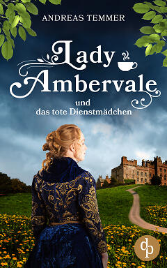 Lady Ambervale und das tote Dienstmädchen – Ein viktorianischer Krimi Cover
