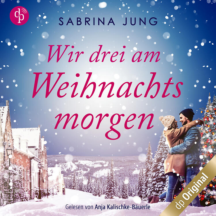Wir drei am Weihnachtsmorgen (© dp Verlag) Wir drei am Weihnachtsmorgen Cover