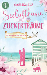 Seeluftküsse und Zuckerträume