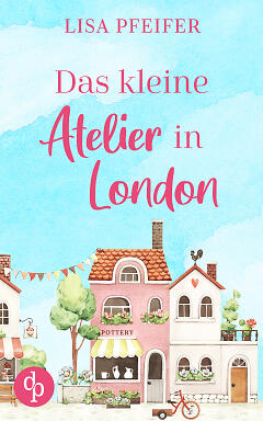 Das kleine Atelier in London (© unter Verwendung von Motiven von
stock.adobe.com: © KatMoy
shutterstock.com: © Nikiparonak, © The Cat Arm, © Neliako) Das kleine Atelier in London (Cover)