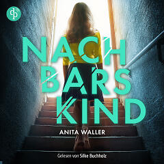 Cover von Thriller "Nachbars Kind" zeigt die Rückansicht eines Kindes, das eine Kellertreppe hinaufsteigt