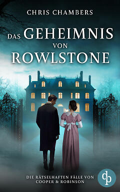 Das Geheimnis von Rowlstone (© unter Verwendung von Motiven von
stock.adobe.com: © ana, © kwangze, © Александр Вдовенко, © Kathy) Das Geheimnis von Rowlstone Cover