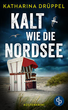 Kalt wie die Nordsee (© unter Verwendung von Motiven von
stock.adobe.com: © toshihiro emi, © mp1982_06, © Visions-AD
shutterstock.com: © Martina Birnbaum
depositphotos.com: © christas) Kalt wie die Nordsee Cover