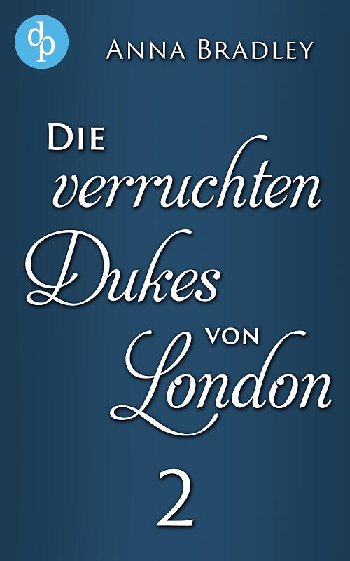 Die verruchten Dukes von London 2 vorläufiges Cover