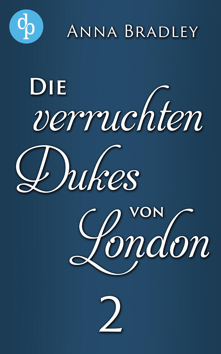 Die verruchten Dukes von London 2 vorläufiges Cover