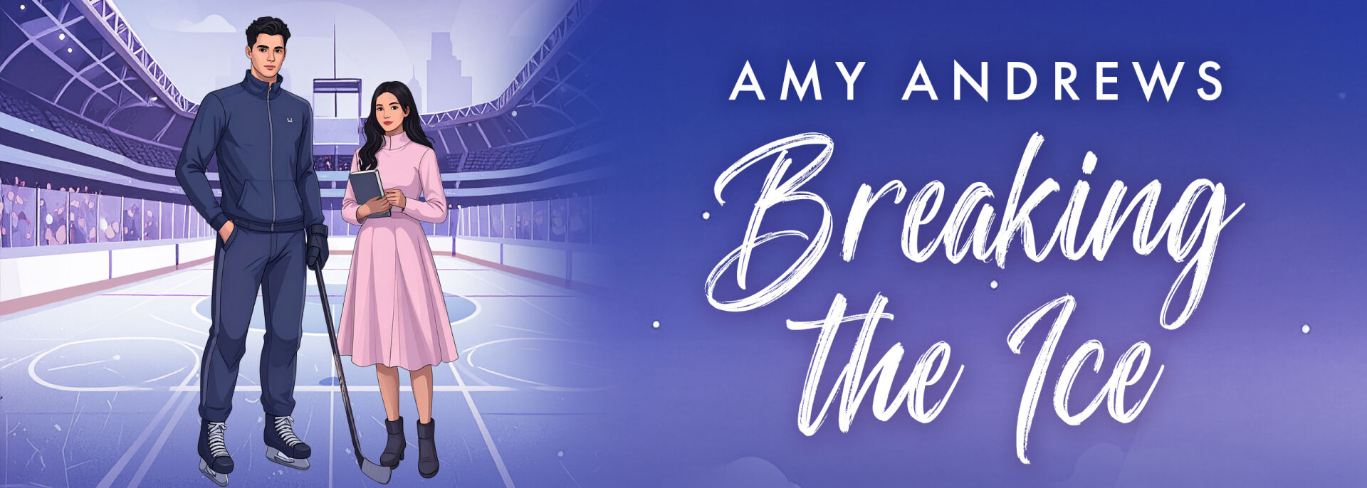 Breaking the Ice | Eine spicy Ice Hockey Sports Romance