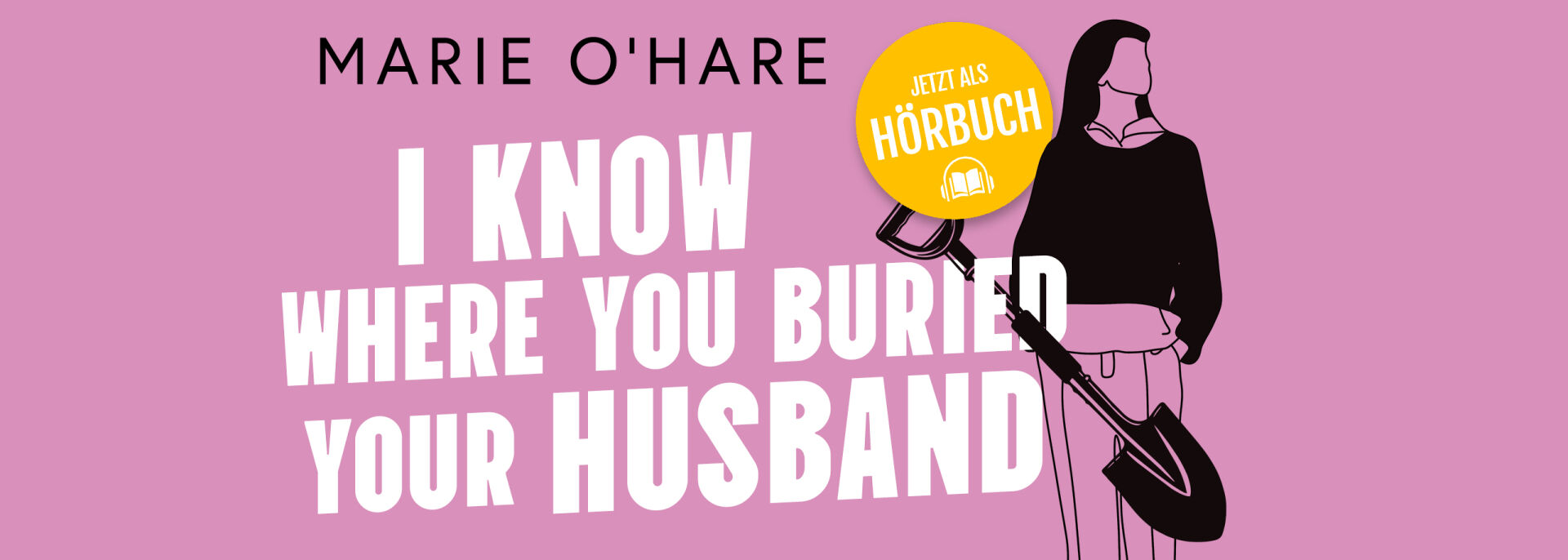 I know where you buried your husband | Ein Hörbuch mit viel schwarzem Humor über weiblichen Zusammenhalt und die Macht gemeinsamer Geheimnisse