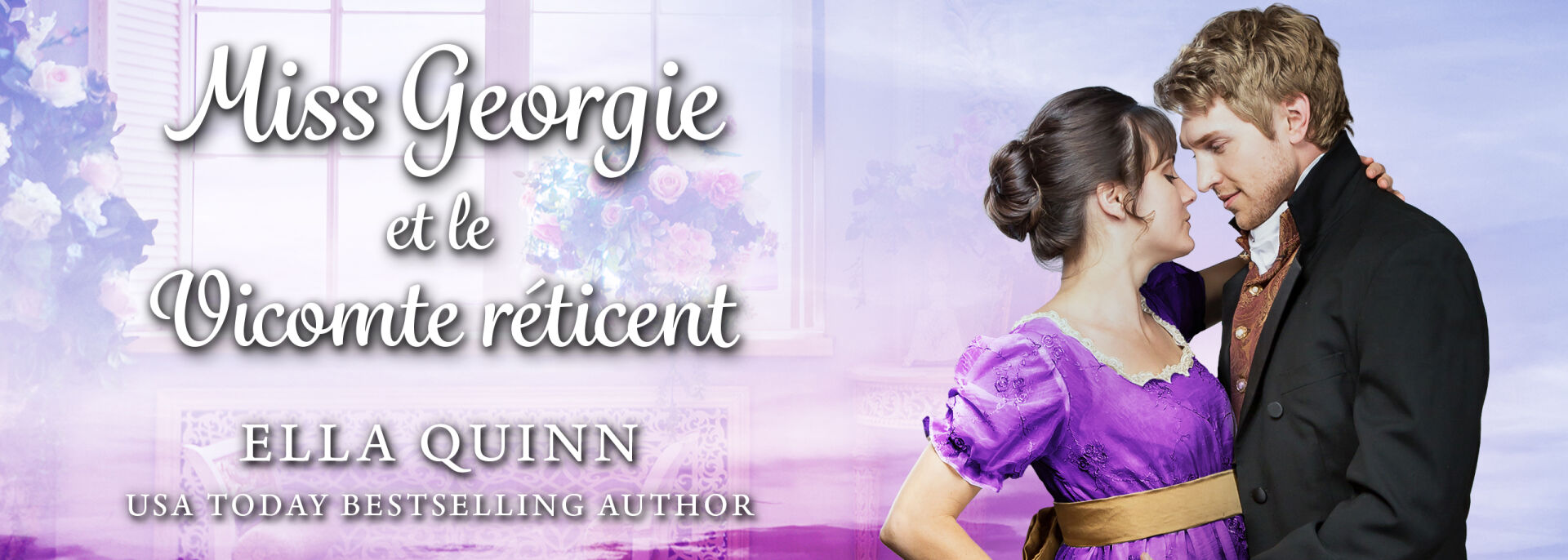 Miss Georgie et le Vicomte réticent | Romance de régence passionnée